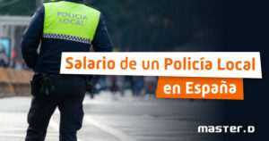 salario-policia-local-cuanto-cobra