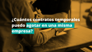 cuantos-contratos-eventuales-se-pueden-hacer-normativas-laborales