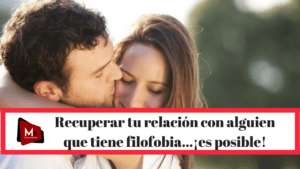 como-comunicarte-con-alguien-que-sufre-de-filofobia
