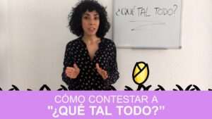 como-responder-a-un-que-tal