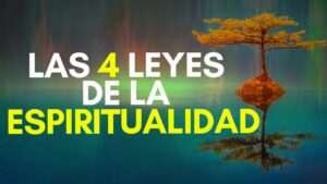 conoce-las-4-leyes-de-la-espiritualidad