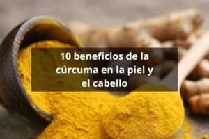 los-10-beneficios-de-la-curcuma-para-tu-piel