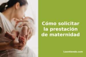 que-derechos-tengo-al-cobrar-la-prestacion-por-maternidad
