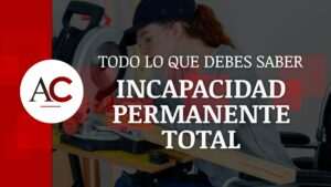 que-es-la-incapacidad-permanente-total